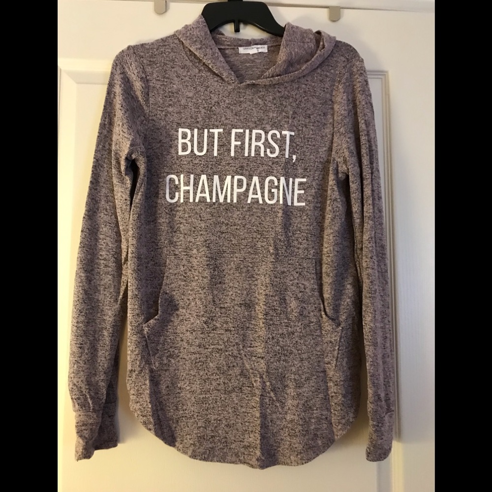 Grayson Threads. Long sleeve hoodie. BUT FIRST, CHAMPAGNE on front. Medium.